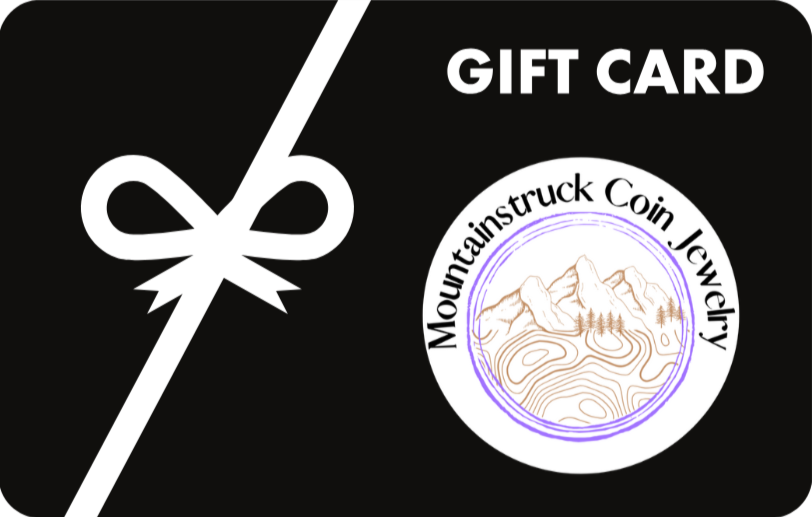 Mountainstruck Coin Jewelry EGift Card - Mountainstruck Coin Jewelry