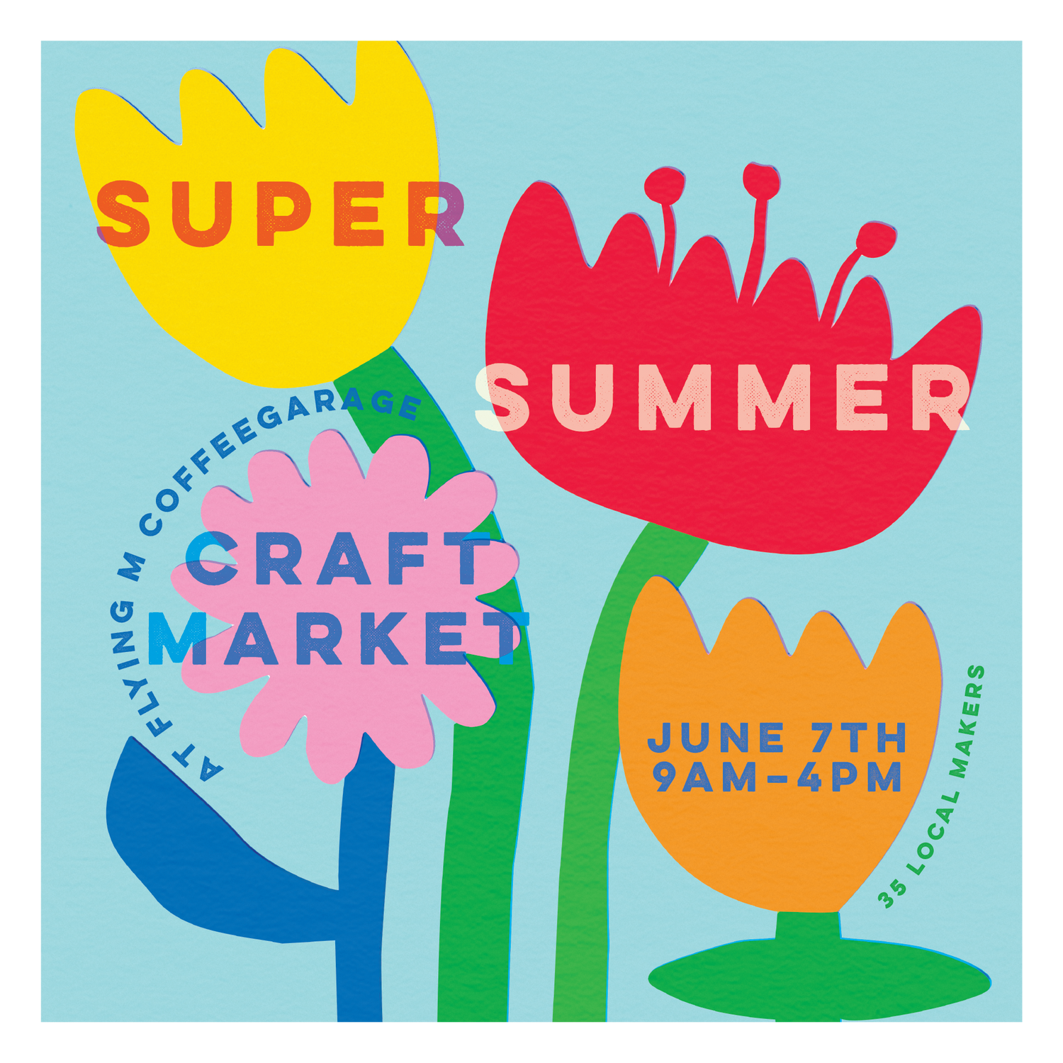 Super Summer Craft Market advertisement with a light blue background and text on the yellow, red, pink, and orange flowers with green and blue stems. - Mountainstruck Coin Jewelry